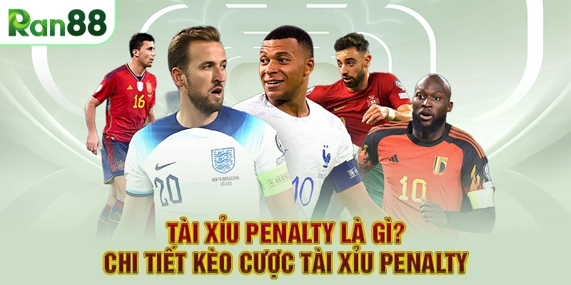 Tài xỉu Penalty là gì? Chi tiết kèo cược tài xỉu Penalty