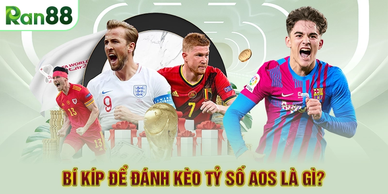 Bí kíp để đánh kèo tỷ số AOS là gì?