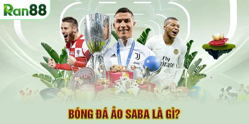 Bóng đá ảo SABA là gì?