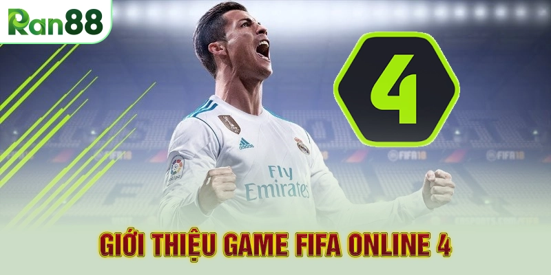 Giới thiệu game FIFA online 4