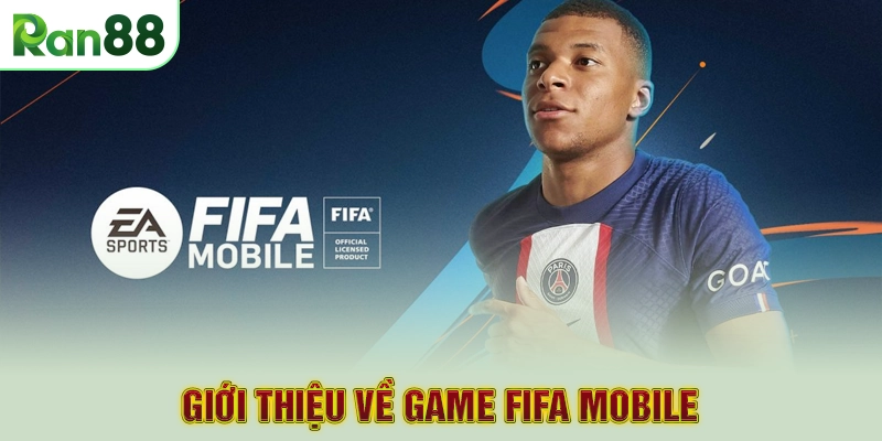 Giới thiệu về game FIFA Mobile