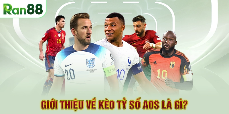 Giới thiệu về kèo tỷ số AOS là gì?