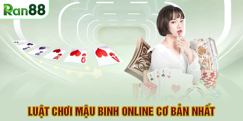Luật chơi Mậu binh Online cơ bản nhất