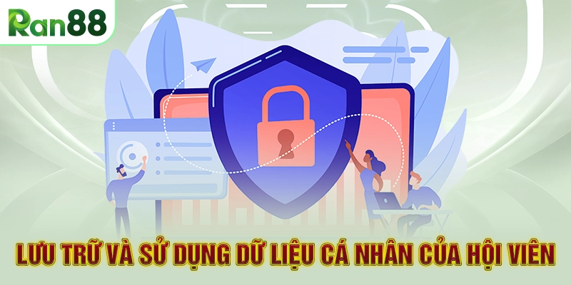 Lưu trữ và sử dụng dữ liệu cá nhân của hội viên