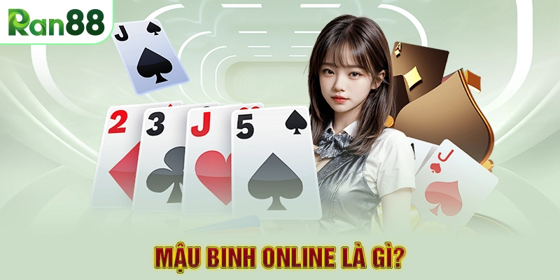 Mậu binh Online là gì?