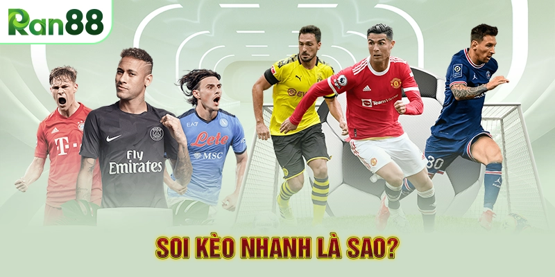Soi kèo nhanh là sao?