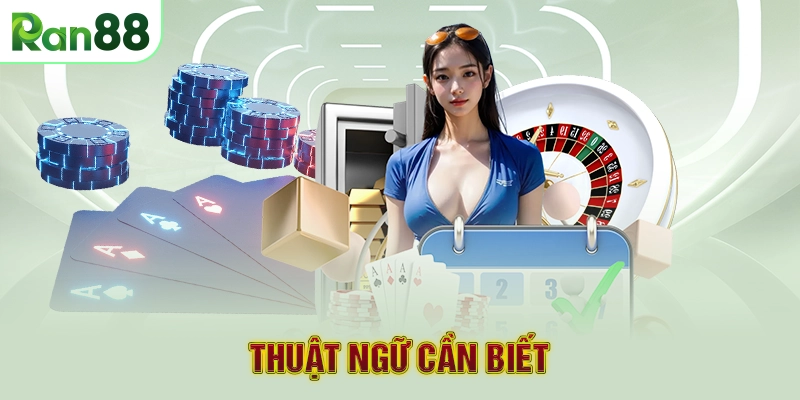 Thuật ngữ cần biết