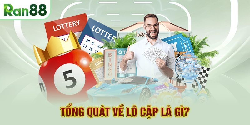 Tổng quát về lô cặp là gì?
