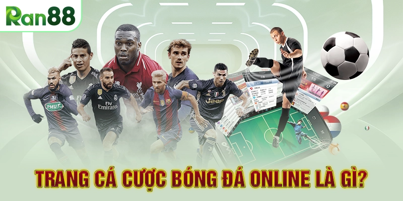 Trang cá cược bóng đá online là gì?
