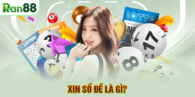 Xin số đề là gì?